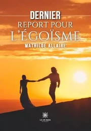 Dernier report pour l’égoïsme