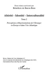 Altérité-Identité-Interculturalité (Tome 2)