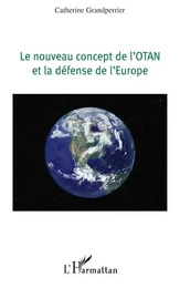 LE NOUVEAU CONCEPT DE L'OTAN ET LA DEFENSE DE L'EUROPE