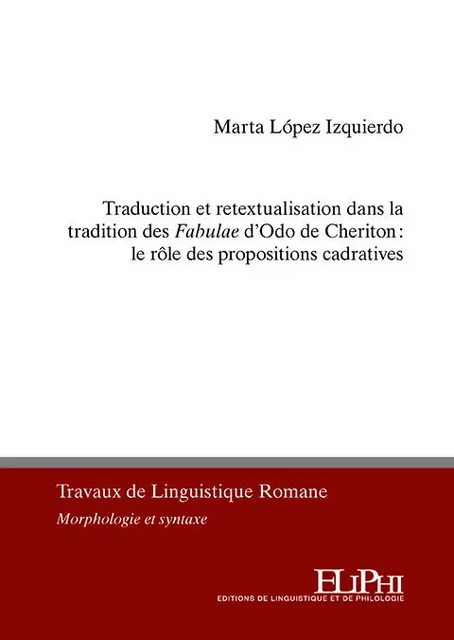 Traduction et retextualisation dans la tradition des Fabulae de Cheriton - Marta López Izquierdo - ELIPHI