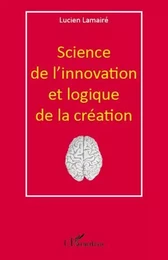 Science de l'innovation et logique de la création