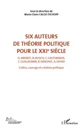 Six auteurs de théorie politique pour le XXIe siècle (Volume 2)