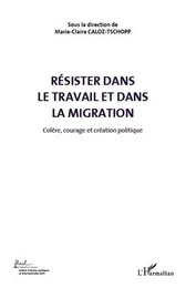 Résister dans le travail et dans la migration (Volume 5)