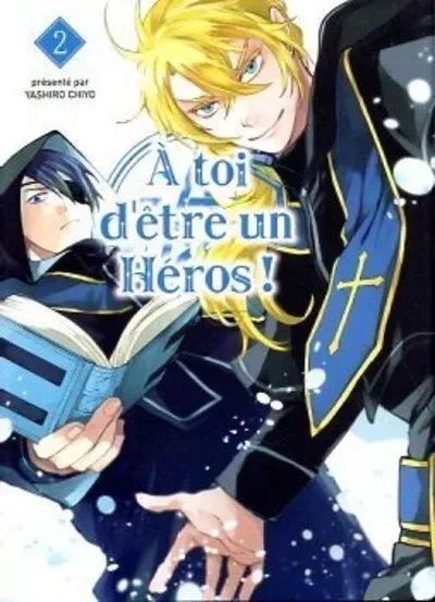 A toi d'être un héros ! T02 -  Collectif - Komikku