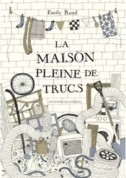 La Maison pleine de trucs