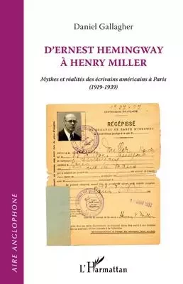 D'ERNEST HEMINGWAY A HENRY MILLER - Daniel Gallagher - Editions L'Harmattan