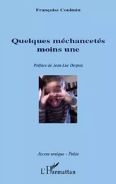 Quelques méchancetés moins une