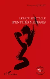 ARTS DU SPECTACLE IDENTITES METISSES