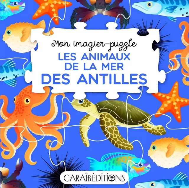 MON IMAGIER-PUZZLE "LES ANIMAUX DE LA MER DES ANTILLES -  Jade Amory - CARAIBEDITIONS