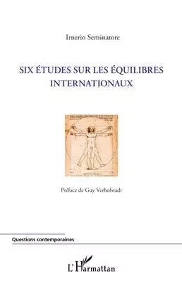 Six études sur les équilibres internationaux - Irnerio Seminatore - Editions L'Harmattan