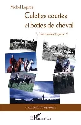 Culottes courtes et bottes de cheval. - Michel Lapras - Editions L'Harmattan