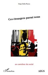 Ces étrangers parmi nous