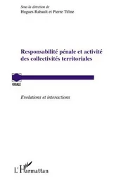 Responsabilité pénale et activité des collectivités territoriales