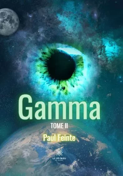 Gamma Tome II - Paul Feinte - LE LYS BLEU