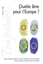 Quelle âme pour l'Europe ?