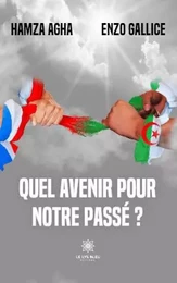 Quel avenir pour  Notre passé ?