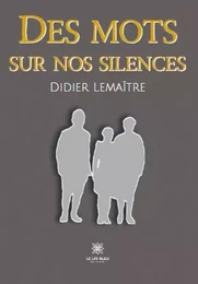 Des mots sur nos silences