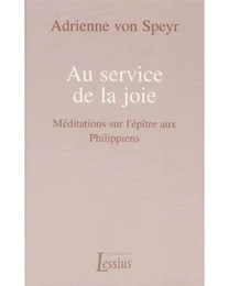 Au service de la joie - Méditations sur l'épître aux Philippiens