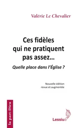 Ces fidèles qui ne pratiquent pas assez (2e éd.)