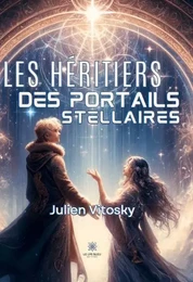 Les héritiers des portails stellaires