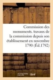 Commission des monuments. travaux de la commission depuis son établissement en novembre 1790