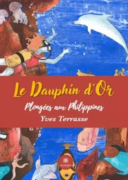 Le Dauphin d'Or - Plongées aux Philippines