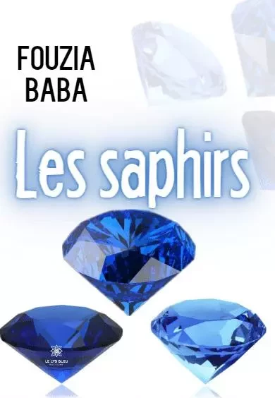 Les saphirs - Fouzia Baba - LE LYS BLEU