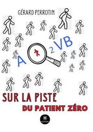 AQ2VB sur la piste du patient zéro