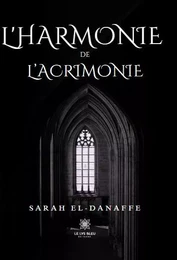 L’harmonie de l’acrimonie