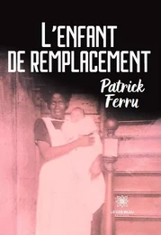 L’enfant de remplacement