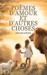 Poèmes d’amour et d’autres choses