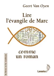 Lire l'évangile de Marc comme un roman