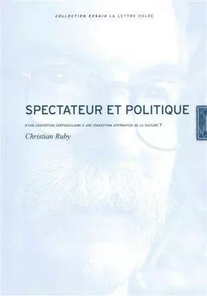 Spectateur et Politique - Christian RUBY - La lettre volée