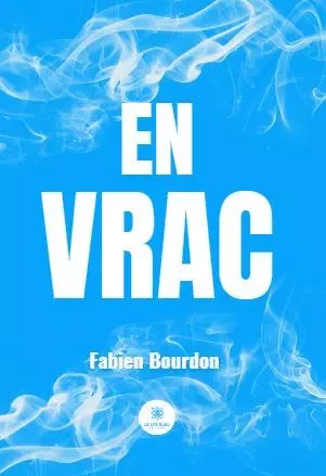 En vrac - Bourdon FABIEN - LE LYS BLEU