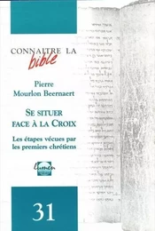 Connaître la Bible numéro 31 Se situer face à la Croix