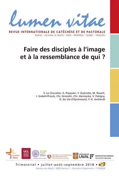 Lumen Vitae 2018/3 Faire des disciples à l'image et à la ressemblance de qui ? -  Revue Lumen Vitae - RIRTP