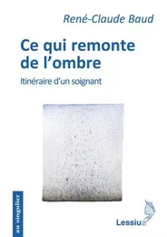 Ce qui remonte de l'ombre