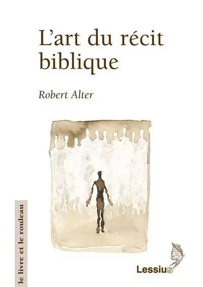 L'art du récit biblique - Robert Alter - LESSIUS