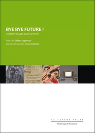 bye bye future !