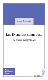 Les exercices spirituels - Le secret des jésuites