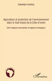 Agriculture et protection de l'environnement dans le Sud-ouest de la Côte d'Ivoire