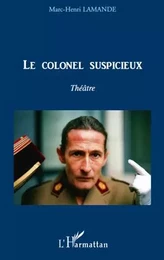 Le colonel suspicieux