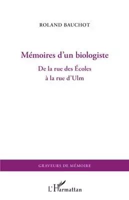 Mémoires d'un biologiste - Roland Bauchot - Editions L'Harmattan