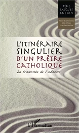 Itinéraire singulier d'un prêtre catholique