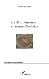 La désobéissance : un moteur d'évolution