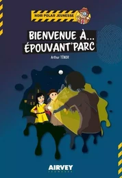 BIENVENUE A EPOUVANT'PARC