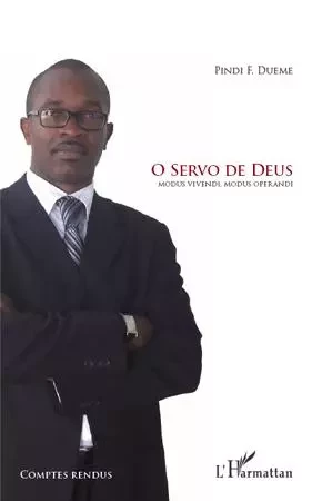 O servo de deus modus vivendi modus operandi -  - Editions L'Harmattan