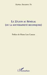 Le 23 juin au Sénégal (ou la souveraineté reconquise)