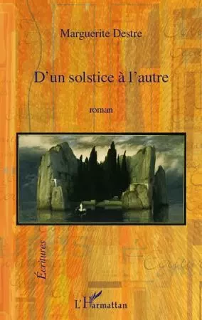 D'un solstice à l'autre - Marguerite Destre - Editions L'Harmattan