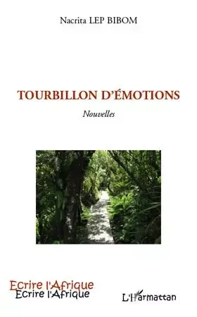 TOURBILLON D'EMOTIONS   NOUVELLES - Nacrita Lep Bibom - Editions L'Harmattan